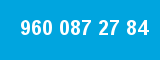 960 087 27 84